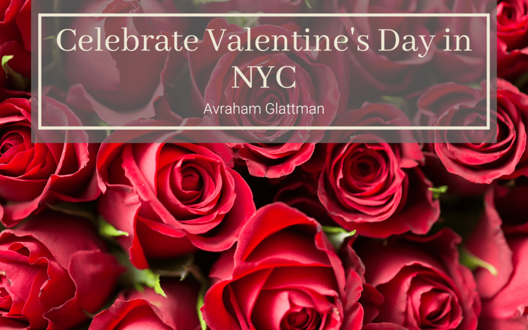 Celebrate Valentine's Day in NYC Avraham Glattman-min