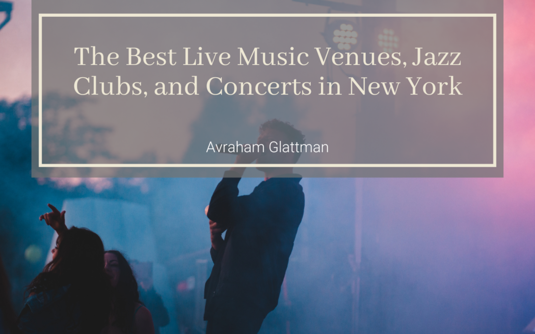 The Best Live Music Venues, Jazz Clubs, and Concerts in New York