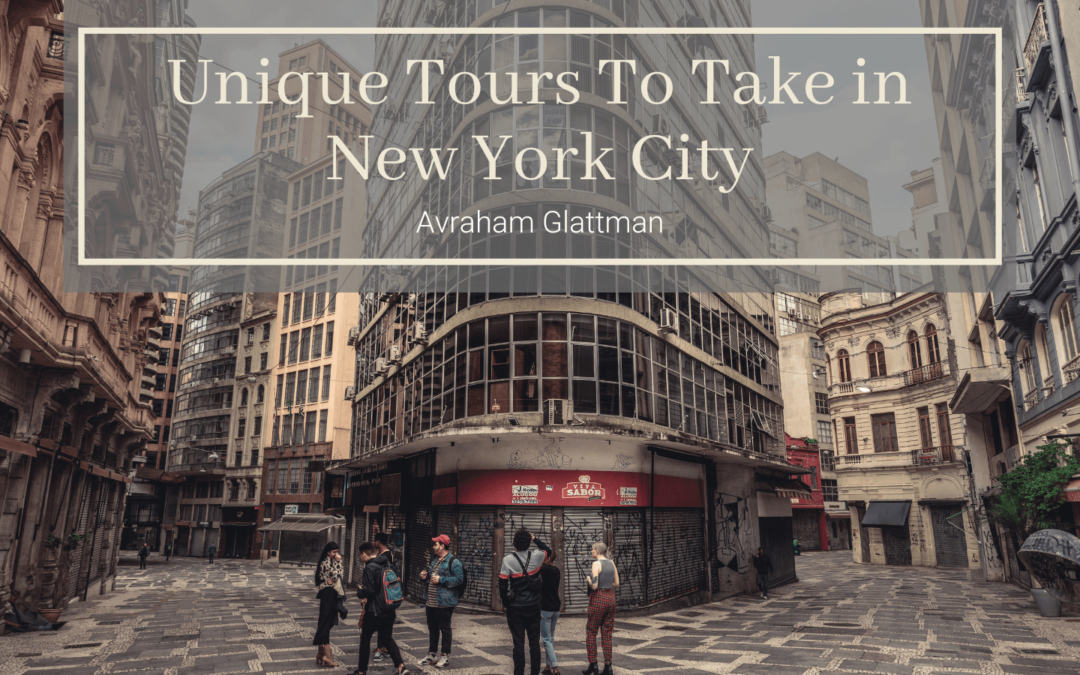 Unique Tours To Take in New York City Avraham Glattman (1)