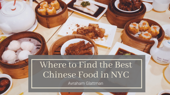 Where To Find The Best Chinese Food In Nyc Avraham Glattman